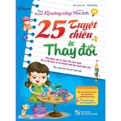 Rèn Luyện Kỹ Năng Sống - 25 Tuyệt Chiêu Để Thay Đổi