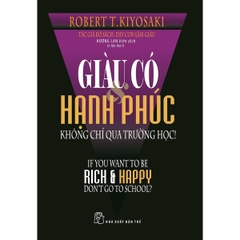 Giàu có & hạnh phúc không chỉ qua trường học