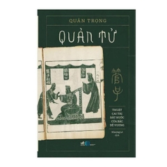 Quản Tử - Thuật Cai Trị Đất Nước Của Bậc Đế Vương