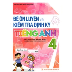Đề Ôn Luyện Và Kiểm Tra Định Kì Tiếng Anh 4