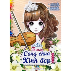 Tô Màu Công Chúa Xinh Đẹp - Công Chúa Đoan Trang (Tái Bản 2023)
