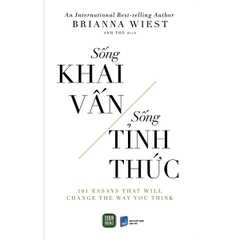 Sống Khai Vấn, Sống Tỉnh Thức