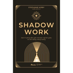 Shadow Work Sách Hướng Dẫn Giải Mã Bản Ngã Ẩn Giấu Và Cân Bằng Năng Lượng