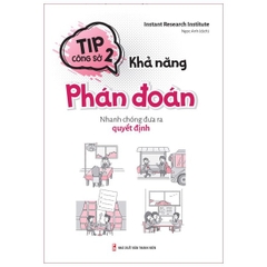 Tip Công Sở 2 - Khả Năng Phán Đoán - Nhanh Chóng Đưa Ra Quyết Định