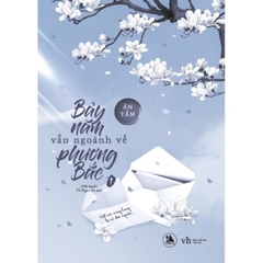 Bảy Năm Vẫn Ngoảnh Về Phương Bắc (Tập 1+2)