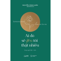 Ai Đó Sẽ Yêu Tôi Thật Nhiều - Someone Would Love Me For Me