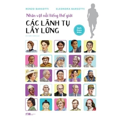 Nhân Vật Nổi Tiếng Thế Giới - Các Lãnh Tụ Lẫy Lừng