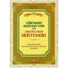Cẩm Nang Nuôi Dạy Con Theo Phương Pháp Montessori