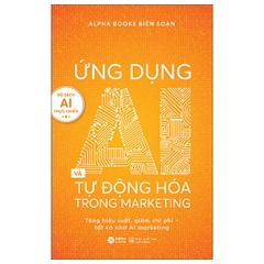 Ứng Dụng AI Và Tự Động Hóa Trong Marketing