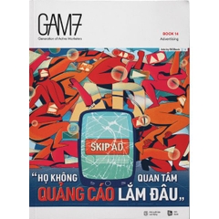 Gam7 No.14 Advertising - Họ Không Quan Tâm Quảng Cáo Lắm Đâu