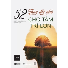 52 Thay Đổi Nhỏ Cho Tâm Trí Lớn