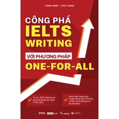 Công Phá Ielts Writing Với Phương Pháp One-for-all