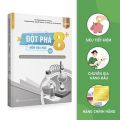 Đột Phá 8+ Môn Hóa Tập 2 Classic - Ôn Thi Đại Học, THPT Quốc Gia - Siêu Tiết Kiệm