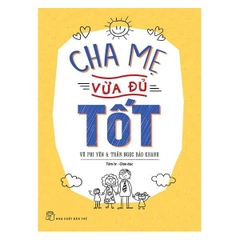 Cha Mẹ Vừa Đủ Tốt