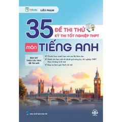 35 Đề Thi Thử Kỳ Thi Tốt Nghiệp THPT Môn Tiếng Anh