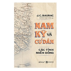 Nam Kỳ Và Cư Dân - Các Tỉnh Miền Đông