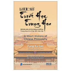 Lược Sử Triết Học Trung Hoa - A Short History Of Chinese Philosophy - Bìa Cứng