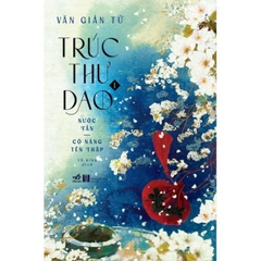 Trúc Thư Dao (Tập 1) - Nước Tần: Có Nàng Tên Thập
