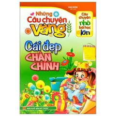Những Câu Chuyện Vàng - Cái Đẹp Chân Chính