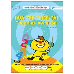 Wiki Wiki Tiền Tiểu Học - Đứa Trẻ Thiên Tài - Toán Học Vui Nhộn