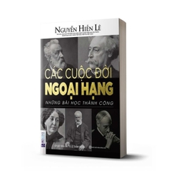 Các Cuộc Đời Ngoại Hạng - Những Bài Học Thành Công