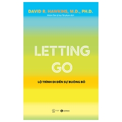 Letting Go - Lộ Trình Đi Đến Sự Buông Bỏ