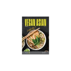 Vegan Asian - Đi Khắp Châu Á Để Ăn Chay