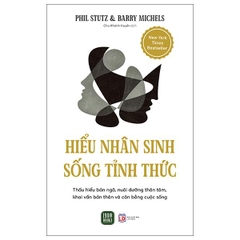 Hiểu Nhân Sinh - Sống Tỉnh Thức