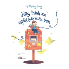Hãy Tránh Xa Người Bào Mòn Bạn