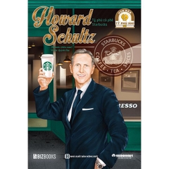 Ươm Mầm Tỷ Phú Nhí - Howard Schultz: Tỷ Phú Cà Phê Starbucks
