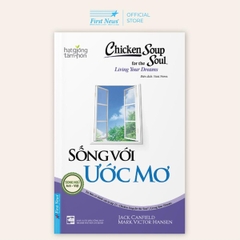 Chicken Soup For The Soul 13 - Sống Với Ước Mơ
