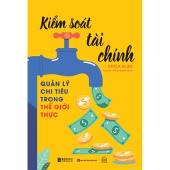 Kiểm Soát Tài Chính: Quản Lý Chi Tiêu Trong Thế Giới Thực