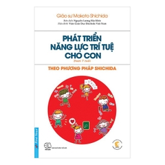 Phát Triển Năng Lực Trí Tuệ Cho Con - Theo PP Shichida