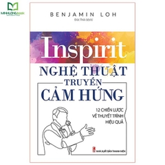 Insprit - Nghệ Thuật Truyền Cảm Hứng - 12 Chiến Lược Để Thuyết Trình Hiệu Quả