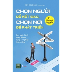Chọn Người Để Kết Giao, Chọn Nơi Để Phát Triển