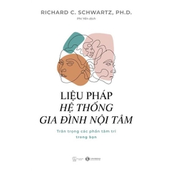 Liệu Pháp Hệ Thống Gia Đình Nội Tâm
