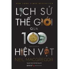Lịch Sử Thế Giới Qua 100 Hiện Vật