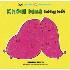 Khoai Lang Nóng Hổi - Dạo Chơi Cùng Hoa Quả (3+)