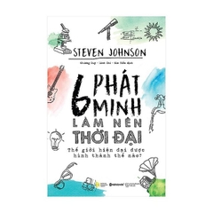 6 Phát Minh Làm Nên Thời Đại