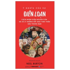 Ý Nghĩa Của Sự Điên Loạn