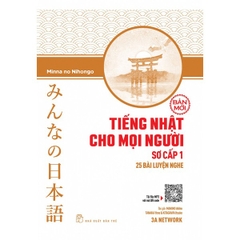 Tiếng Nhật Cho Mọi Người Sơ Cấp 1 (25 Bài luyện nghe)