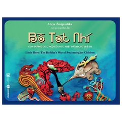 Bồ Tát Nhí - Con Đường Giác Ngộ Của Đức Phật Dành Cho Trẻ Em