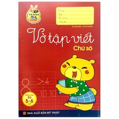 Bé Vào Lớp 1 - Vở Tập Viết Chữ Số (5 - 6T)