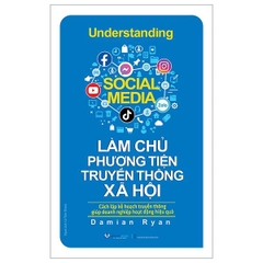 Understanding Social Media - Làm Chủ Phương Tiện Truyền Thông Xã Hội