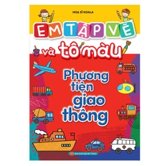 Em Tập Vẽ Và Tô Màu - Phương Tiện Giao Thông