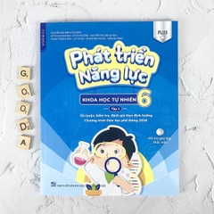 Phát Triển Năng Lực Môn Khoa Học Tự Nhiên Lớp 6 Tập 1 (Phiên Bản Plus)