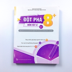 Đột phá 8+ môn Vật Lý tập 1