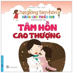 Truyện Thiếu Nhi HGTH - Tâm Hồn Cao Thượng