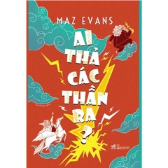 Ai Thả Các Thần Ra? - Tập 1 Series Của Maz Evans