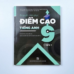 Bí quyết chinh phục điểm cao tiếng Anh 9 Tập 2
